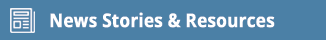 News Stories & Resources
